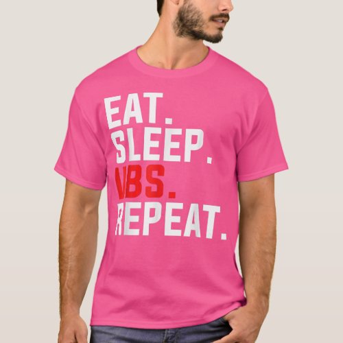 Eat Sleep VBS Repeat Christian VBS Teachers Camp C T_Shirt