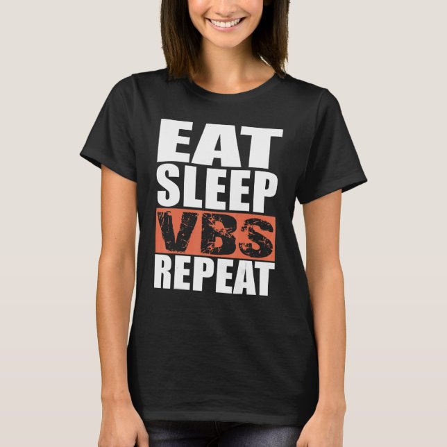 Eat Sleep VBS Repeat T-Shirt (Front)