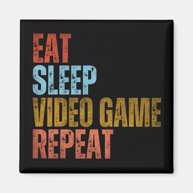 EAT SLEEP VIDEO GAME REPEAT MAGNET (Front)