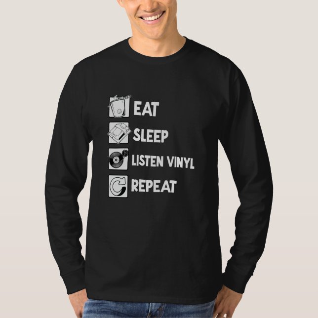 Eat Sleep Vinyl Repeat Fun Vinyl Record Music T-Shirt (Front)