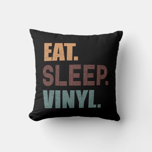 Eat Sleep Vinyl Throw Pillow