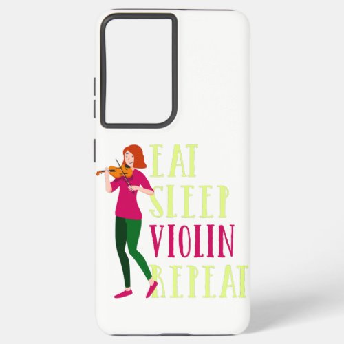 Eat Sleep Violin Repeat Samsung Galaxy S21 Ultra Case