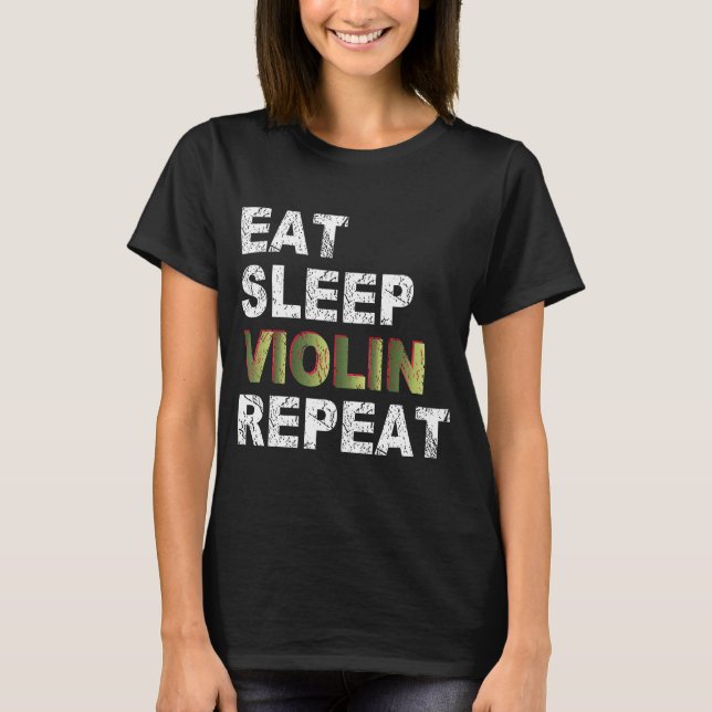 Eat Sleep Violin Repeat T-Shirt (Front)