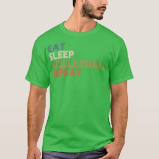 EAT SLEEP VOLLEYBALL REPEAT funny vintage retro3 T-Shirt