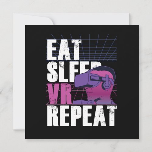 Eat Sleep VR Repeat Gamer Gaming Virtual Reality G Invitation