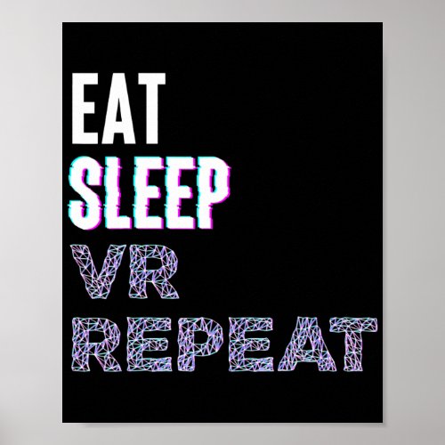 Eat Sleep VR Repeat Virtual Reality Video Game PC Poster