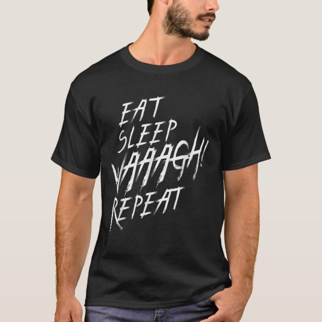 Eat Sleep Waaagh! Repeat Ork War Fan Never Dakka E T-Shirt (Front)