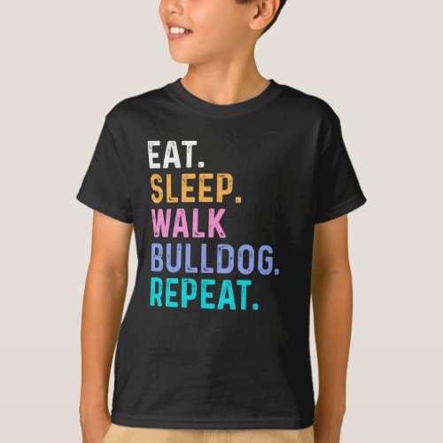 Eat Sleep Walk Bulldog Repeat T_Shirt