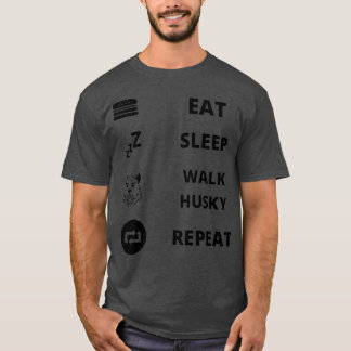 Eat Sleep Walk Husky Repeat T-Shirt