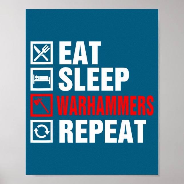 Eat Sleep Warhammers Repeat For Men Women Boys Kid Poster (Front)