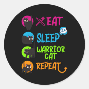 Eat Sleep Warrior Cat Repeat Cat Classic Round Sticker