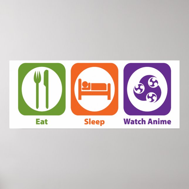 Eat Sleep Watch Anime Poster (Front)
