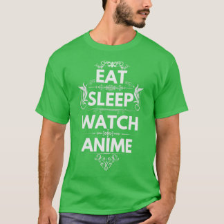 Eat Sleep Watch Anime T-Shirt