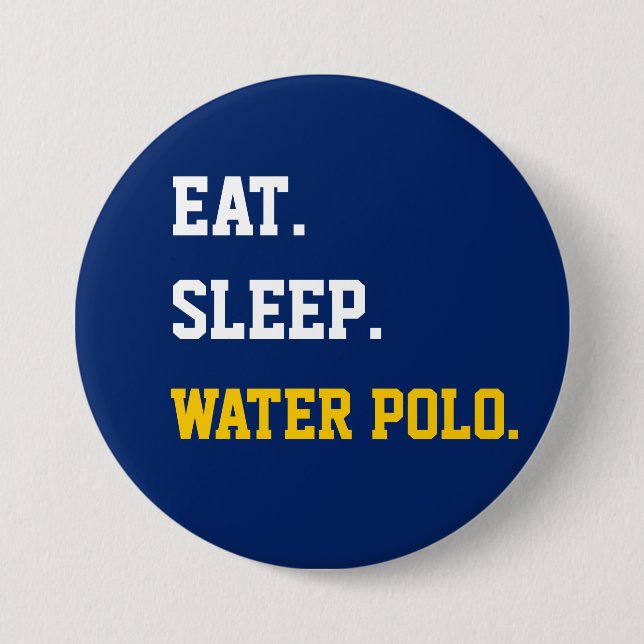Eat Sleep Water polo Button (Front)