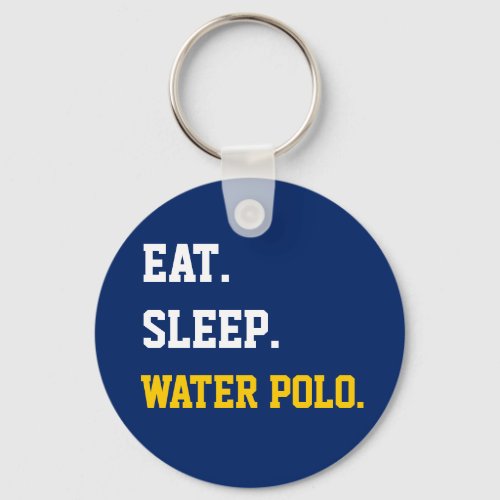 Eat Sleep Water polo Keychain