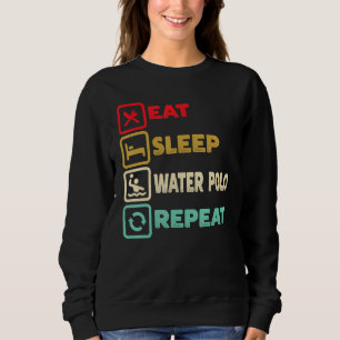 Eat Sleep Water Polo Repeat Player Training Sport
