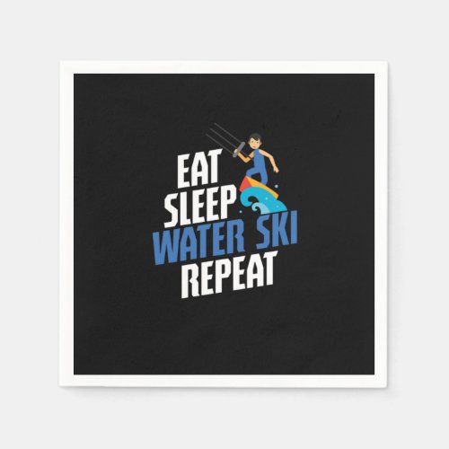 Eat Sleep Water Ski Repeat Water Skiing Skier Napkins