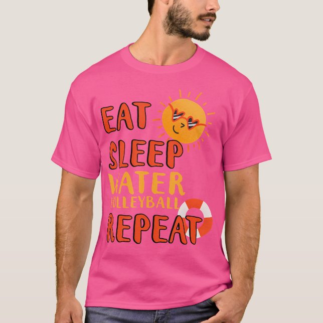 Eat Sleep Water Volleyball Repeat Water Volleyball T-Shirt (Front)