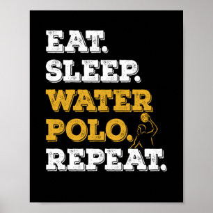 Eat Sleep Waterpolo Repeat Poster