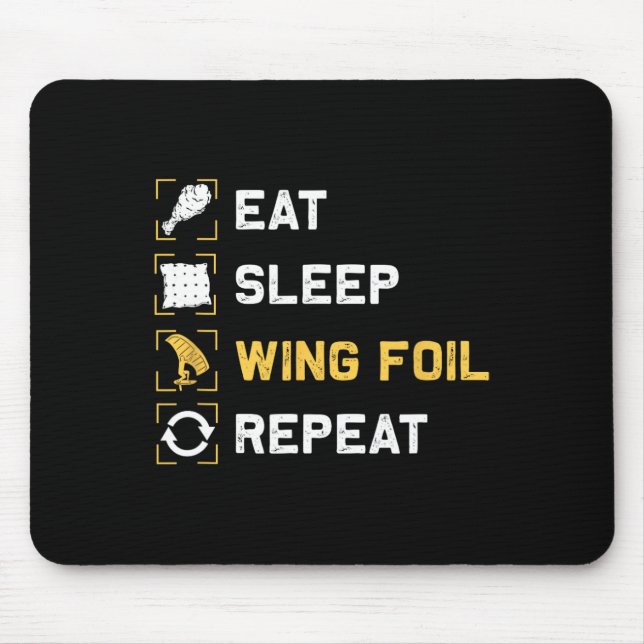 Eat Sleep Wing Foil Repeat Funny Wing Surfing  Mouse Pad (Front)