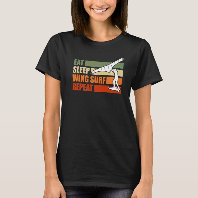 Eat Sleep Wing Foil Wing Surf Wingsurf T-Shirt (Front)