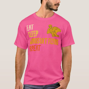 Eat Sleep Wingsuit Flying Repeat Skydiving Skydive T-Shirt