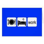 Eat sleep work (Front Horizontal)