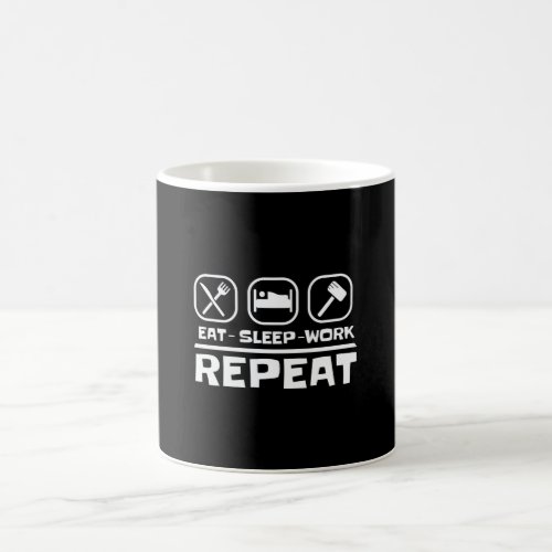 Eat Sleep Work Repeat Funny Hustle Coffee Mug