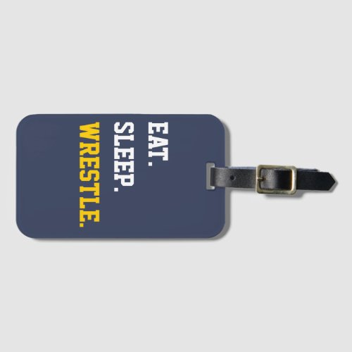 Eat Sleep Wrestle  Luggage Tag