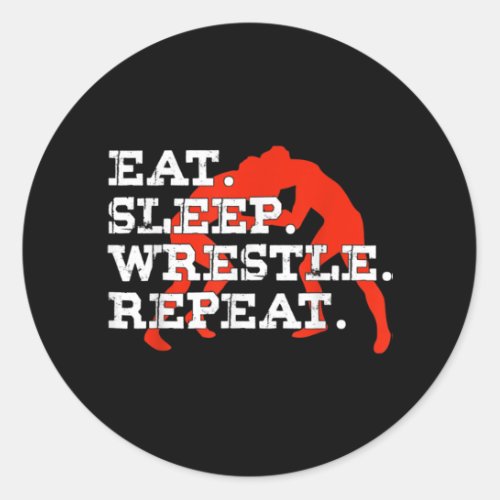 Eat Sleep Wrestle Repeat Funny Wrestling Wrestler Classic Round Sticker