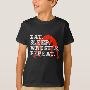 Eat Sleep Wrestle Repeat Funny Wrestling Wrestler T-Shirt