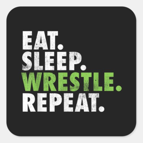 Eat Sleep Wrestle Repeat _ Wrestler Boy Men Square Sticker
