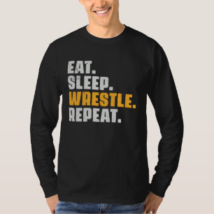 Eat Sleep Wrestle Repeat   Wrestler Wrestling Vint T-Shirt