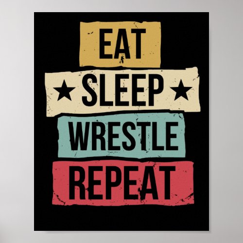 Eat Sleep Wrestle Repeat Wrestling Wrestler Retro Poster