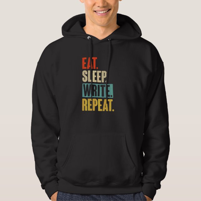 Eat Sleep Write Repeat  Retro Vintage Writer Hoodie (Front)