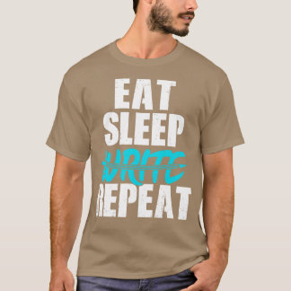 Eat Sleep Write Repeat T-Shirt