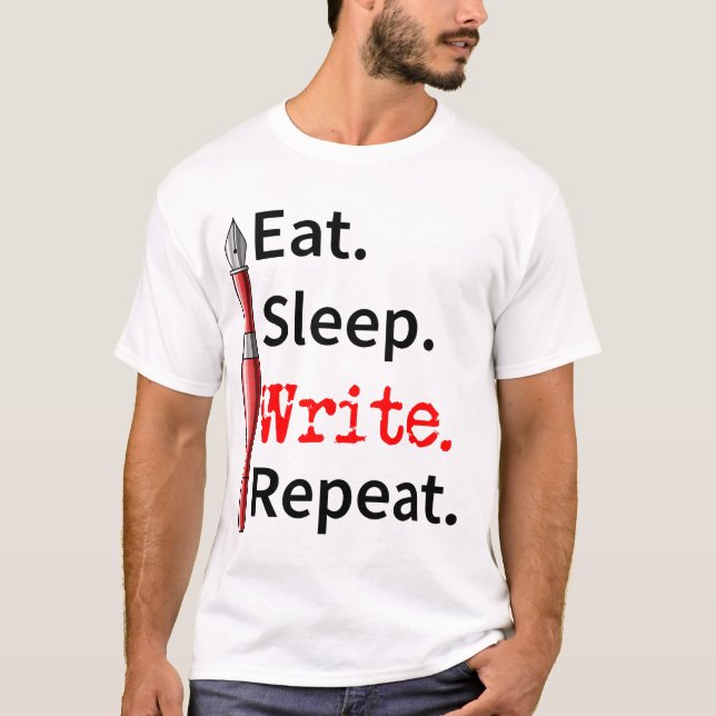 Eat Sleep Write Repeat Writer T-Shirt (Front)