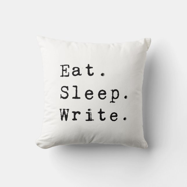 Eat Sleep Write Throw Pillow (Front)