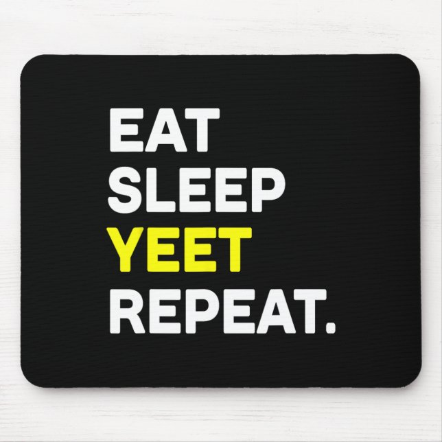 Eat Sleep Yeet Repeat Funny Dance Slang Sketll Coa Mouse Pad (Front)