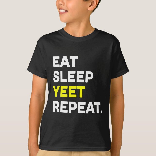 Eat Sleep Yeet Repeat Funny Dance Slang Sketll Coa T-Shirt (Front)