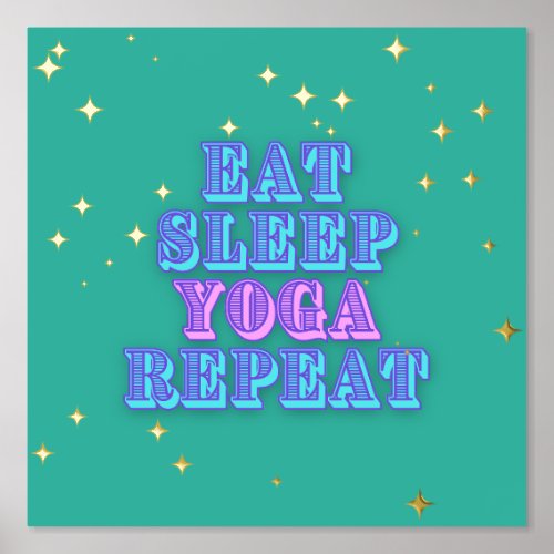 Eat Sleep Yoga Repeat Foil Prints