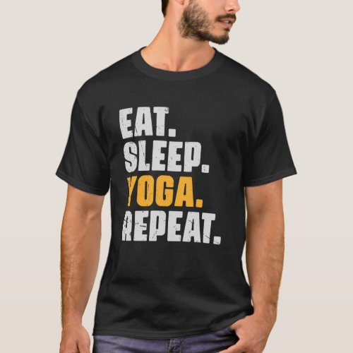 Eat Sleep Yoga Repeat   Meditation Exercise Vintag T_Shirt