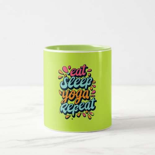 Eat Sleep Yoga Repeat Typography  Two_Tone Coffee Mug