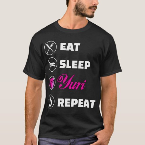 Eat sleep yuri repeat  T_Shirt