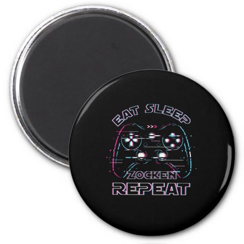 Eat Sleep Zocken Repeat Computer Video Player Gift Magnet