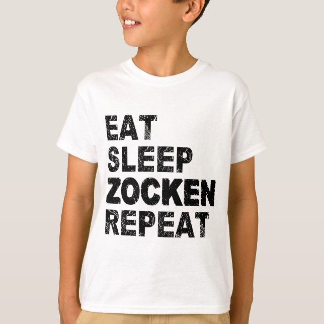 Eat Sleep Zocken Repeat T-Shirt (Front)