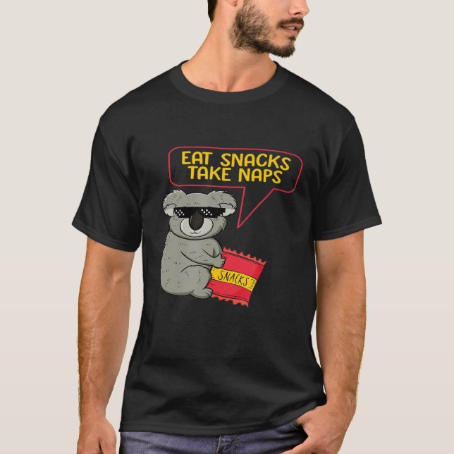 Eat Snacks Nap Fast Food Koala Bear Humor T-Shirt (Front)