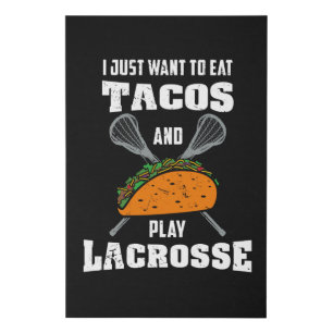 Eat Tacos And Play Lacrosse - Gift Faux Canvas Print