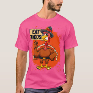 Eat Tacos Thanksgiving T-Shirt
