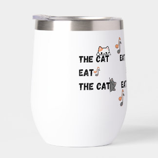 Eat the Cat Funny Thermal Wine Tumbler